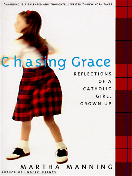 Title details for Chasing Grace by Martha Manning - Available